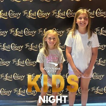 The Lost Colony, Kids Night: FREE Admission