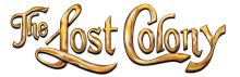 The Lost Colony The Lost Colony